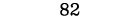 82