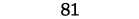81