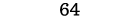 64