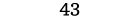 43