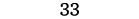 33