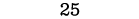 25