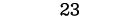 23