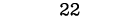 22