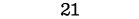 21