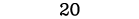 20