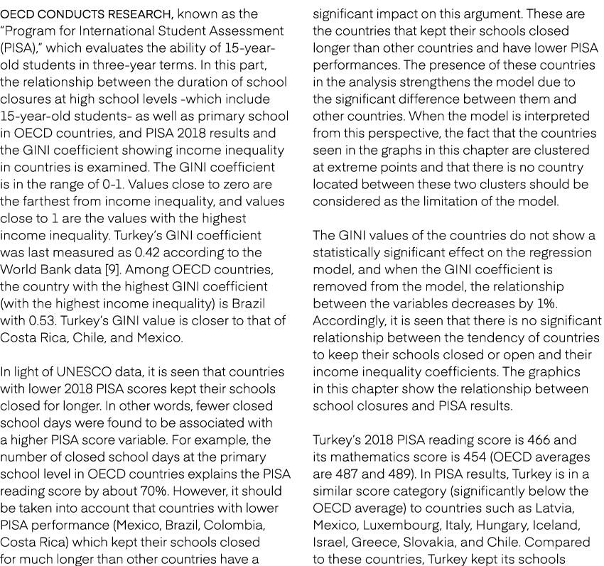 OECD conducts research, known as the “Program for International Student Assessment (PISA),” which evaluates the abili...